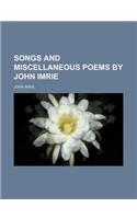 Songs and Miscellaneous Poems by John Imrie