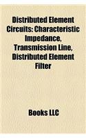 Distributed Element Circuits: Characteristic Impedance, Transmission Line, Distributed Element Filter(English)