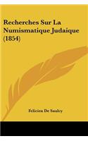 Recherches Sur La Numismatique Judaique (1854)