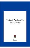 Tatian's Address to the Greeks