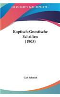 Koptisch-Gnostische Schriften (1905): (German)