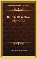 The Life of William Morris V2