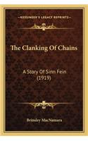 The Clanking Of Chains: A Story Of Sinn Fein (1919)(English)