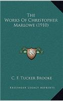 Works Of Christopher Marlowe (1910)