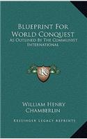 Blueprint For World Conquest: As Outlined By The Communist International