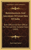 Reminiscences and Anecdotes of Great Men of India