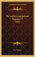 Scottish Congregational Magazine V3 (1843)