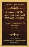 A Narrative Of The Conversion And Death Of Count Struensee