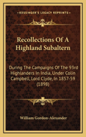 Recollections Of A Highland Subaltern