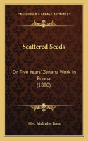 Scattered Seeds