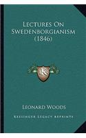 Lectures On Swedenborgianism (1846): (English)