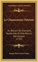 Le Chansonnier Patriote
