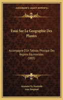 Essai Sur La Geographie Des Plantes