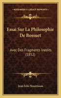 Essai Sur La Philosophie De Bossuet