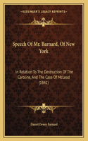 Speech Of Mr. Barnard, Of New York: In Relation To The Destruction Of The Caroline, And The Case Of McLeod (1841)