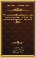 Observationes Miscellaneae Ad Loca Quaedam Cum Novi Foederis, Tum Exterorum Scriptorum Graecorum (1746)