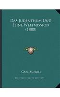 Das Judenthum Und Seine Weltmission (1880)