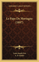 Pape De Mortagne (1897)
