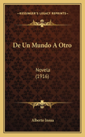 De Un Mundo A Otro