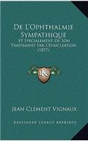 De L'Ophthalmie Sympathique