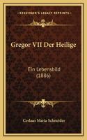 Gregor VII Der Heilige: Ein Lebensbild (1886)