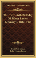 The Forty-Sixth Birthday Of Sidney Lanier, February 3, 1842-1888