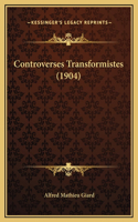 Controverses Transformistes (1904)
