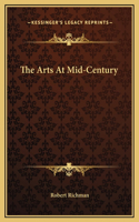 The Arts At Mid-Century