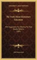 The Truth About Elementary Education