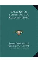 Aanwinsten Betreffende De Kolonien (1904)