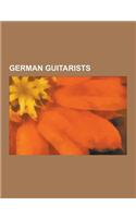 German Guitarists: German Bass Guitarists, German Classical Guitarists, German Female Guitarists, German Guitarist Stubs, German Heavy Me