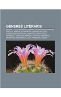 Generes Literaris: Satira, Ficcio, Genere Literari, Literatura de Viatges, Tractat, Epistola, Narrativa, Genere Policiac, Literatura Fantastica(Catalan)