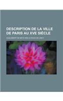Description de la Ville de Paris Au Xve Siecle