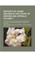 Reports of Cases Decided in the Court of Errors and Appeals Volume 1; Superior Court, Court of Oyer and Terminer, and the Court of General Sessions, O