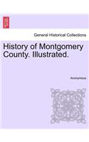 History of Montgomery County. Illustrated.