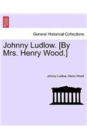 Johnny Ludlow. [By Mrs. Henry Wood.]