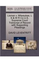 Lisman V. Milwaukee, L S & W R Co U.S. Supreme Court Transcript of Record with Supporting Pleadings