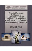 Alvania Mendoza, Petitioner, V. Commonwealth of Virginia. U.S. Supreme Court Transcript of Record with Supporting Pleadings