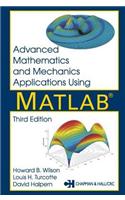Advanced Mathematics and Mechanics Applications Using MATLAB, Third Edition