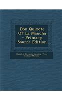 Don Quixote of La Mancha - Primary Source Edition