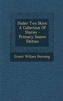 Under Two Skies
