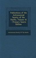 Publications of the Astronomical Society of the Pacific, Volume 16