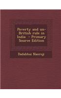 Poverty and Un-British Rule in India