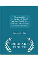 Mennonite Articles of Faith as Set Forth in Public Confession of the Church - Scholar's Choice Edition