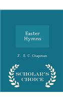 Easter Hymns - Scholar's Choice Edition
