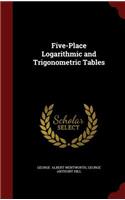 Five-Place Logarithmic and Trigonometric Tables