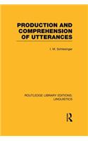 Production and Comprehension of Utterances (RLE Linguistics B: Grammar)