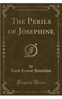 The Perils of Josephine (Classic Reprint)