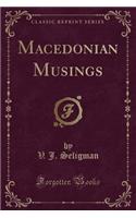 Macedonian Musings (Classic Reprint)