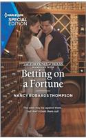 Betting on a Fortune